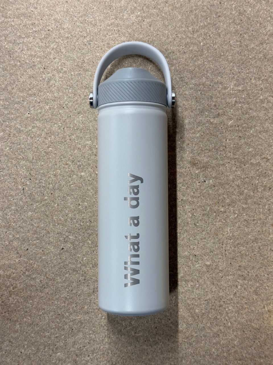 Clearance: Everyday Water Bottle (What a day)